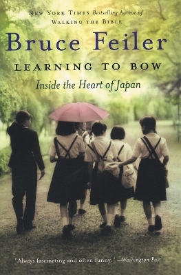 LEARNING TO BOW INSIDE THE HEART OF JAPAN PB B FORMAT - BRUC