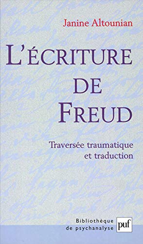 LECRITURE DE FREUD - ALTOUNIAN JANINE
