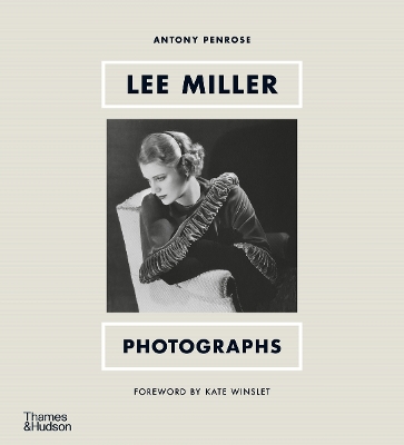LEE MILLER: PHOTOGRAPHS HC - ANTONY PENROSE-KATE WINSLET