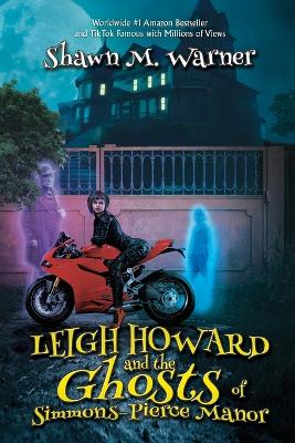LEIGH HOWARD AND THE GHOSTS OF SIMMONS-PIERCE MANOR - SHAWN