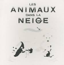 LES ANIMAUX DANS LA NEIGE HC BBK - ELISABETH COHAT