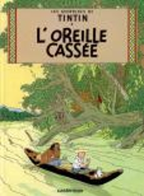 LES AVENTURES DE TINTIN 6: L OREILLE CASSEE HC - HERGE