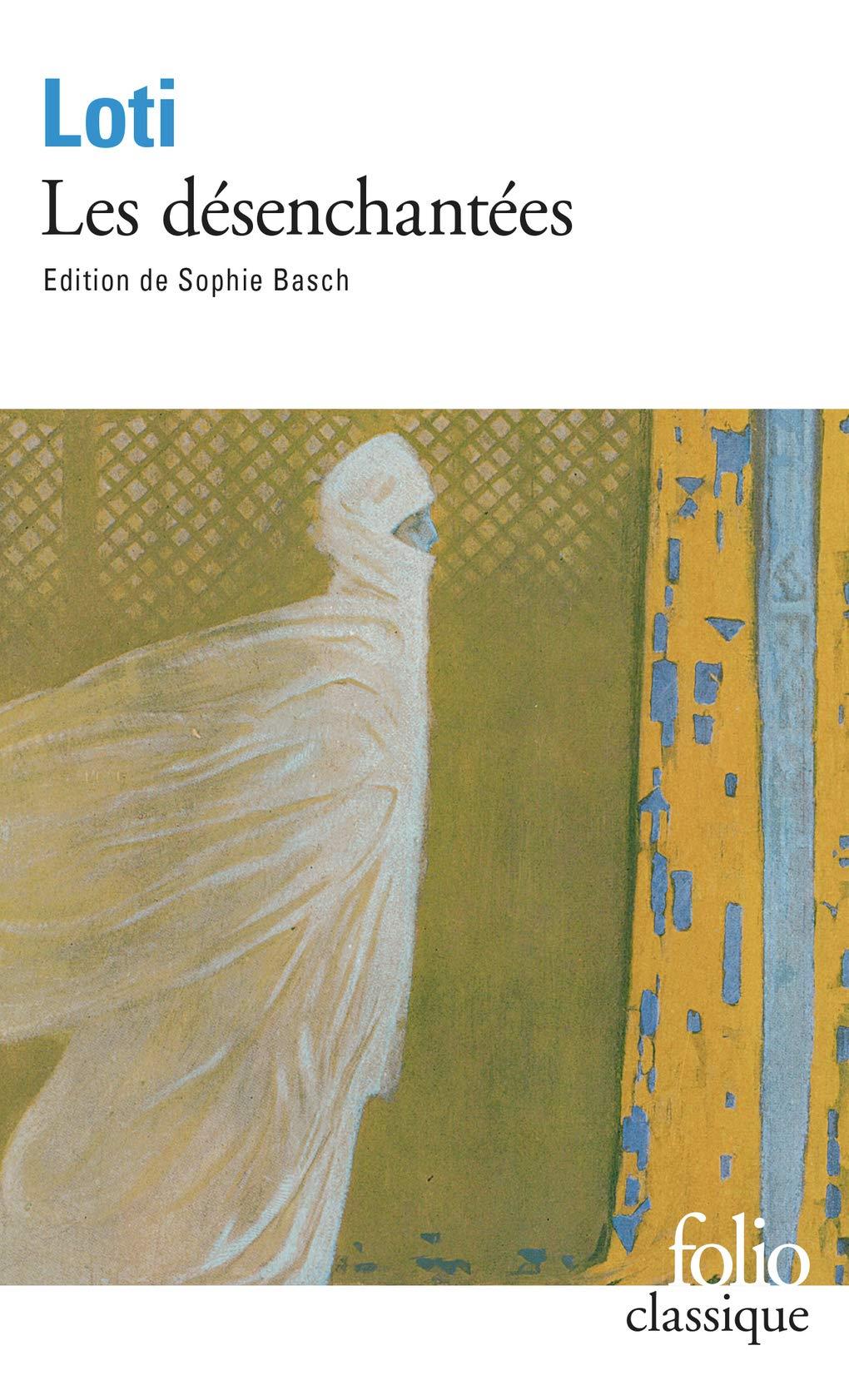 LES DESENCHANTEES  POCHE - PIERRE LOTI