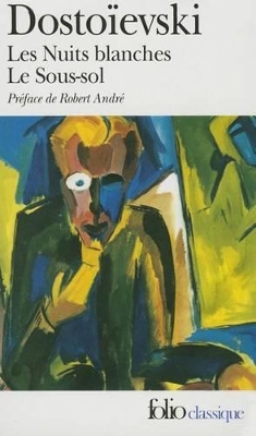 LES NUITS BLANCHES / LE SOUS-SOL - FEDOR M DOSTOIEVSKI