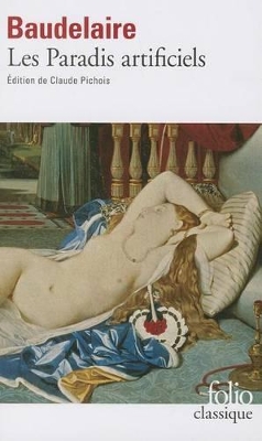 LES PARADIS ARTIFICIELS - CHARLES BAUDELAIRE