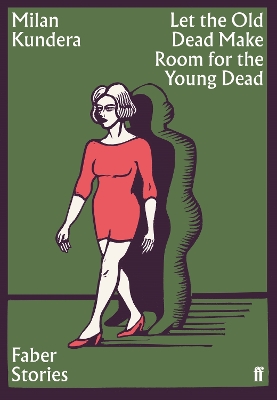 LET THE OLD DEAD MAKE ROOM FOR THE YOUNG DEAD : FABER STORIE