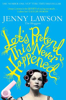 LETS PRETEND THIS NEVER HAPPENED PB - JENNY LAWSON