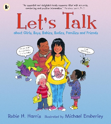 LETS TALK: ABOUT GIRLS BOYS BABIES BODIES FAMILIES AND FRIEN