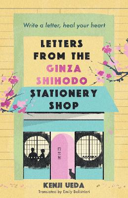 LETTERS FROM THE GINZA SHIHODO STATIONERY SHOP : THE ULTIMAT