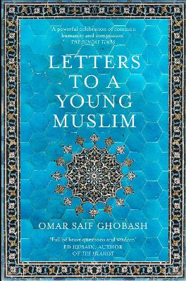 LETTERS TO A YOUNG MUSLIM PB - OMAR SAIF GHOBASH