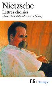 LETTRES CHOISIES - FRIEDRICH NIETZSCHE