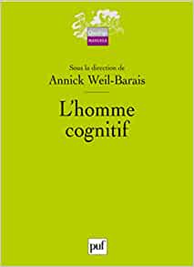 LHOMME COGNITIF (2ED) - WEIL-BARAIS ANNICK