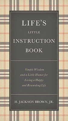 LIFES LITTLE INSTRUCTION BOOK HC - H. JACKSON BROWN