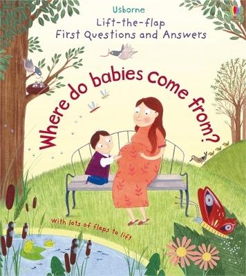 LIFT THE FLAP FIRST QUESTIONS AND ANSWERS : WHERE DO BABIES