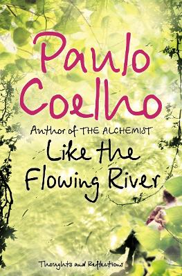 LIKE THE FLOWING RIVER: THOUGHTS AND REFLECTIONS PB B FORMAT