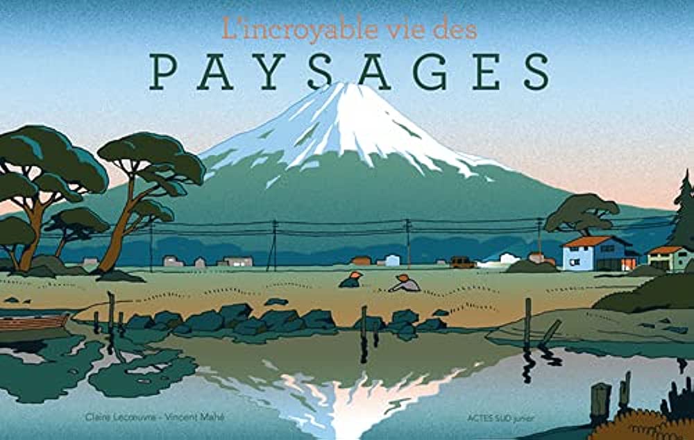LINCROYABLE VIE DES PAYSAGES  POCHE - LECOEUVRE CLAIRE/MAH
