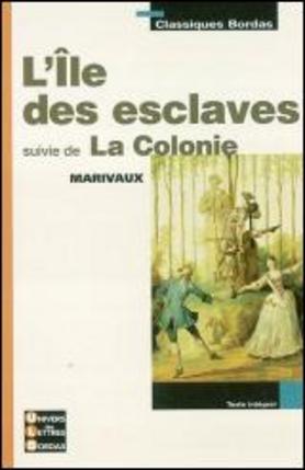 LISLE DES ESCLAVES SUIVIE DE LA COLONIE (MARIVAUX) POCHE - M