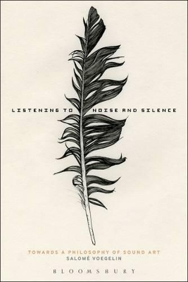 LISTENING TO NOISE AND SILENCE: TOWARDS A PHILOSOPHY OF SOUN