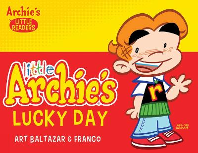 LITTLE ARCHIES LUCKY DAY    HC - ART BALTAZAR-FRANCO AURELIA