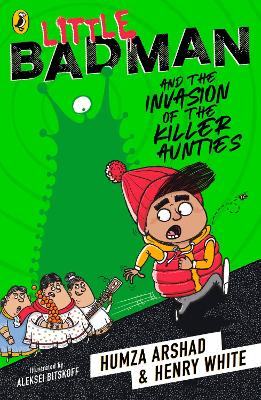 LITTLE BADMAN AND THE INVASION OF THE KILLER AUNTIES - HUMZA