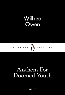 LITTLE BLACK CLASSICS : ANTHEM FOR DOOMED YOUTH PB - WILFRED