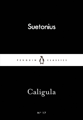 LITTLE BLACK CLASSICS : CALIGULA PB - SUETONIUS