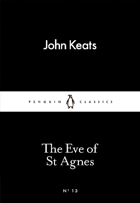 LITTLE BLACK CLASSICS : THE EVE OF ST AGNES PB - JOHN KEATS