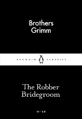 LITTLE BLACK CLASSICS : THE ROBBER BRIDEGROOM PB - BROTHERS