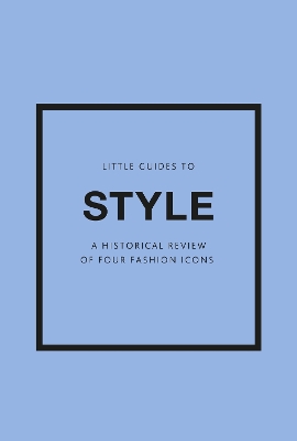 LITTLE GUIDES TO STYLE III : A HISTORICAL REVIEW OF FOUR FAS