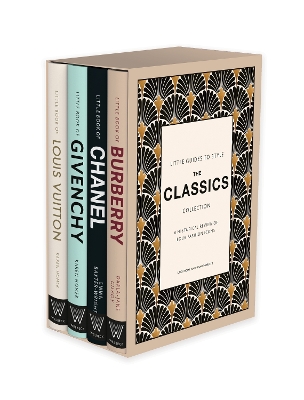 LITTLE GUIDES TO STYLE: THE CLASSICS COLLECTION A HISTORICAL