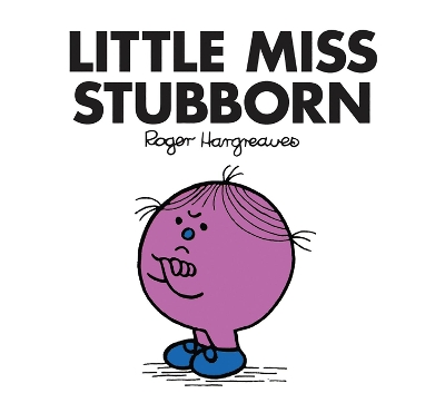 LITTLE MISS CLASSIC LIBRARY   LITTLE MISS STUBBORN - ROGER H