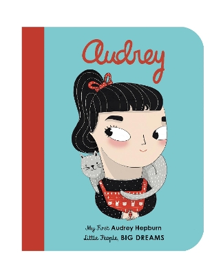 LITTLE PEOPLE BIG DREAMS: AUDREY HEPBURN BOARD BOOK - MARIA