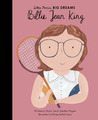 LITTLE PEOPLE BIG DREAMS: BILLIE JEAN KING HC - MARIA ISABEL