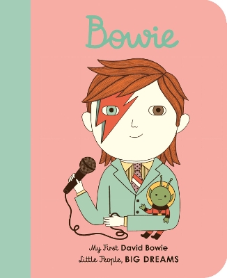 LITTLE PEOPLE BIG DREAMS: DAVID BOWIE BOARD BOOK - MARIA ISA