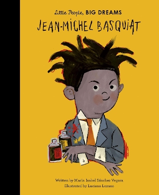 LITTLE PEOPLE BIG DREAMS: JEAN-MICHEL BASQUIAT HC - MARIA IS