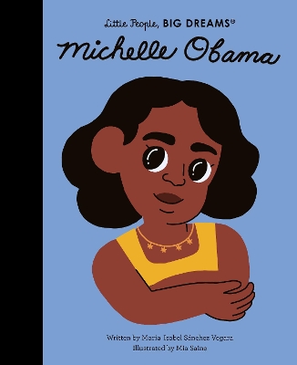 LITTLE PEOPLE BIG DREAMS: MICHELLE OBAMA HC - MARIA ISABEL S