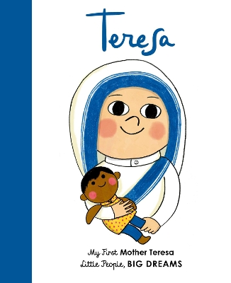 LITTLE PEOPLE BIG DREAMS: MOTHER TERESA BOARD BOOK - MARIA I