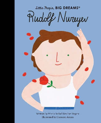 LITTLE PEOPLE BIG DREAMS: RUDOLF NUREYEV HC - MARIA ISABEL S