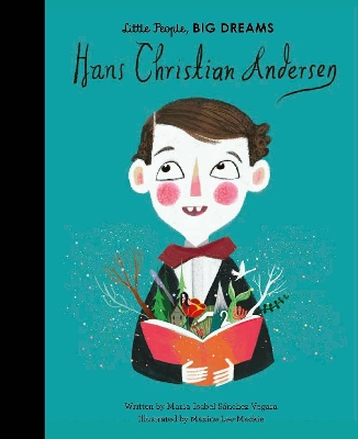 LITTLE PEOPLEBIG DREAMS : HANS CHRISTIAN ANDERSEN HC - MARIA