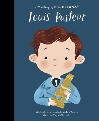 LITTLE PEOPLEBIG DREAMS: LOUIS PASTEUR HC - MARIA ISABEL SAN