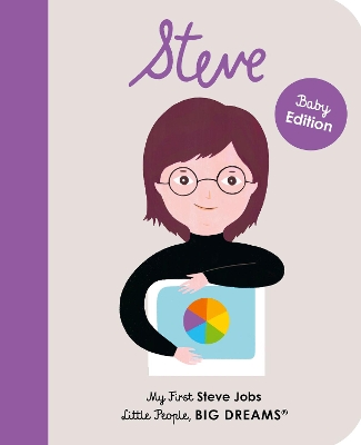 LITTLE PEOPLEBIG DREAMS : MY FIRST STEVE JOBS - BABY EDITION