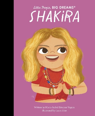 LITTLE PEOPLEBIG DREAMS : SHAKIRA HC - MARIA ISABEL SANCHEZ