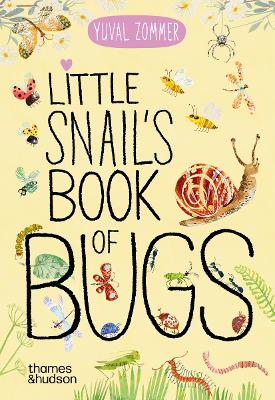 LITTLE-SNAILS-BOOK-OF-BUGS-HC-YUVAL-ZOMMER.jpg LITTLE SNAILS BOOK OF BUGS HC - YUVAL ZOMMER