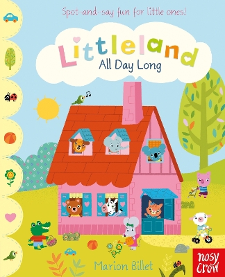 LITTLELAND : ALL DAY LONG HC BBK - NOSY CROW LTD-MARION BILL