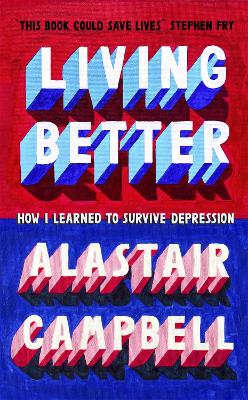 LIVING BETTER PB - ALASTAIR CAMPBELL