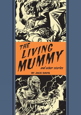 LIVING MUMMY AND OTHER STORIES THE - JACK DAVIS-AL FELDSTEIN