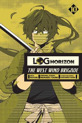 LOG HORIZON: THE WEST WIND BRIGADE VOL. 10 - TAYLOR ENGELKOY