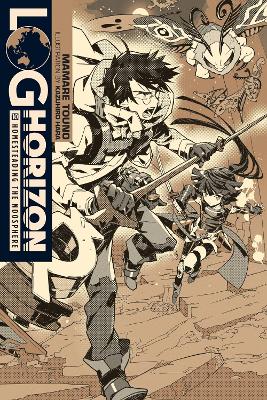 LOG HORIZON VOL. 10 (LIGHT NOVEL) - KAZUHIRO HARA-MAMARE TOU