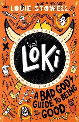 LOKI: A BAD GODS GUIDE TO BEING GOOD PB - LOUIE STOWELL-LOUI