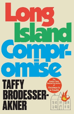 LONG ISLAND COMPROMISE TPB - TAFFY BRODESSER-AKNER